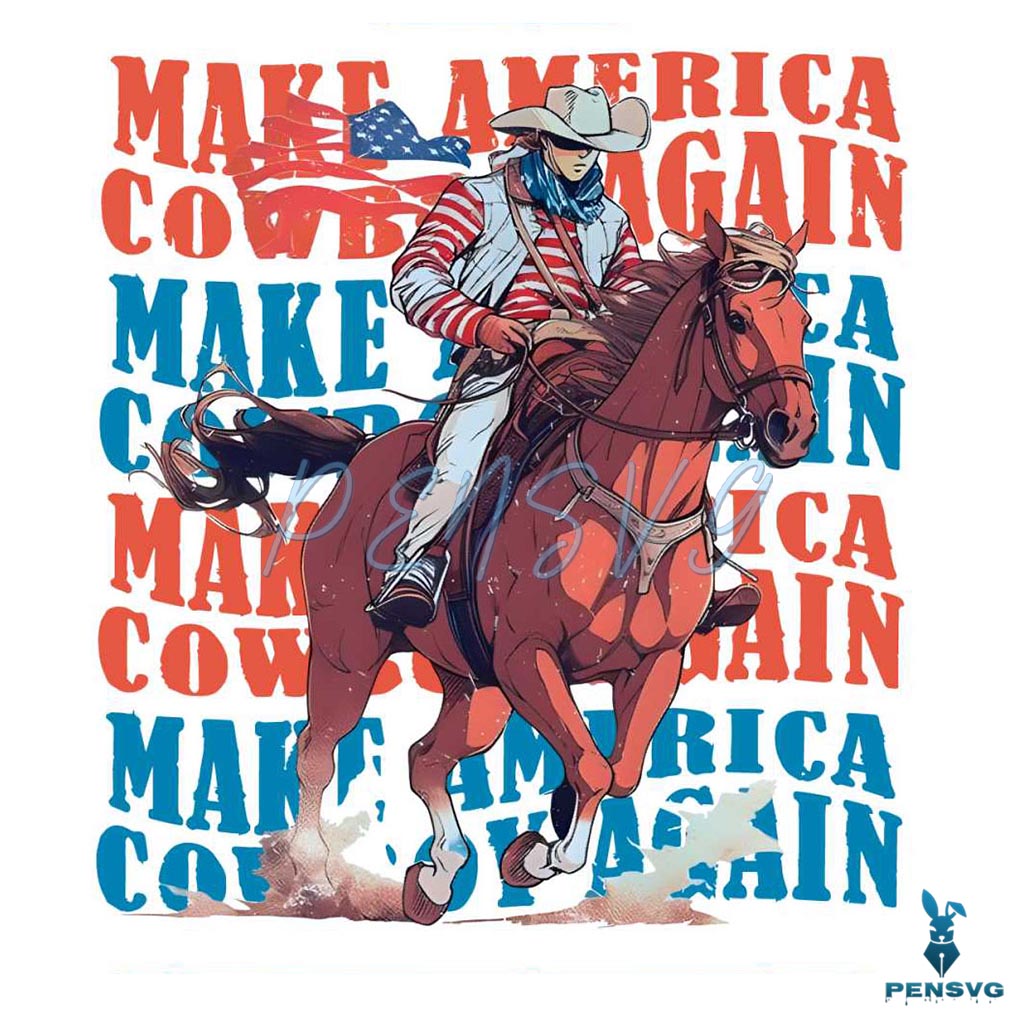 4th Of July Make America Cowboy Again Png Silhouette Files