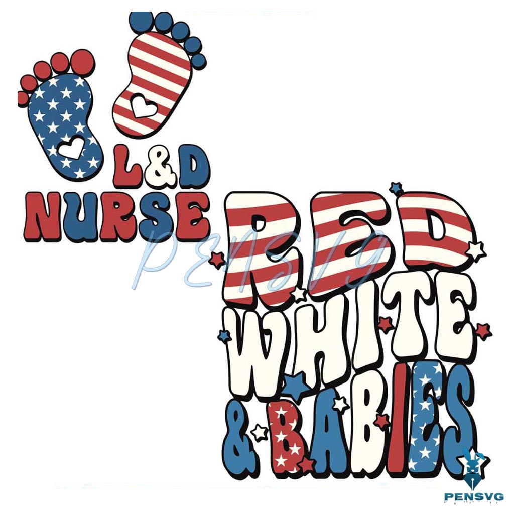 4th Of July Patriot Nurse SVG Red White And Babies SVG File