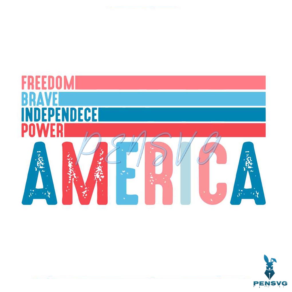 4th of July America Freedom Brave Independence Brave SVG