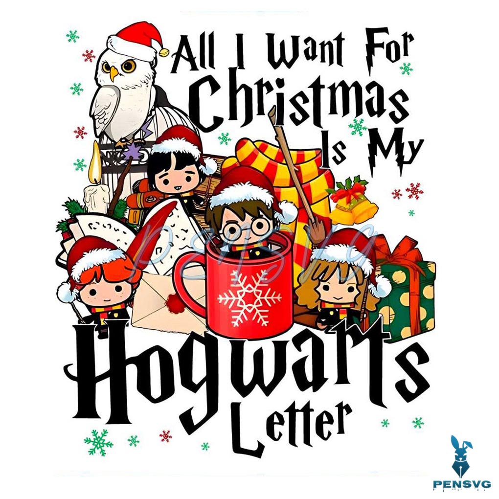 All I Want For Christmas Is My Hogwarts Letter PNG File