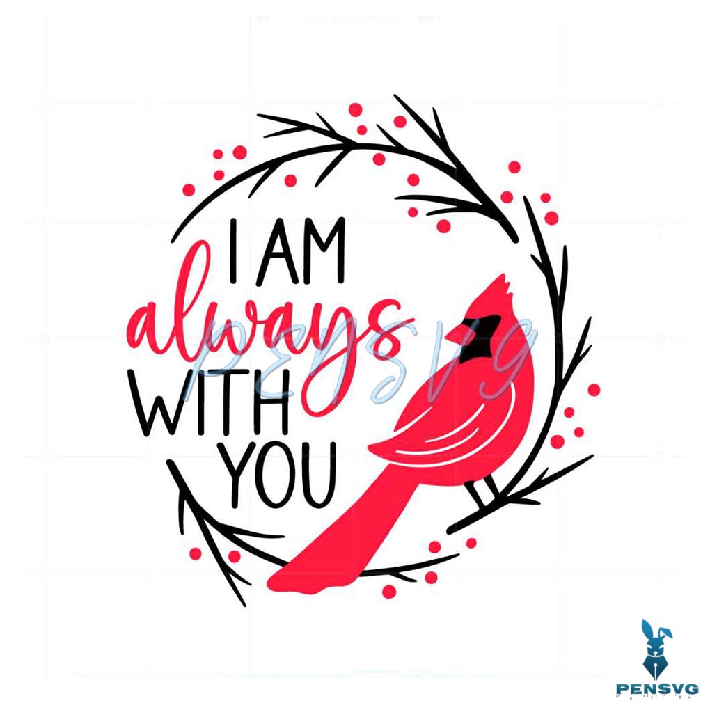 Always With You Cardinal Bird Lover SVG Graphic Designs Files
