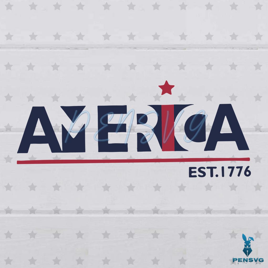 America Est 1776 4th of July Svg File, Land Of The Free Svg