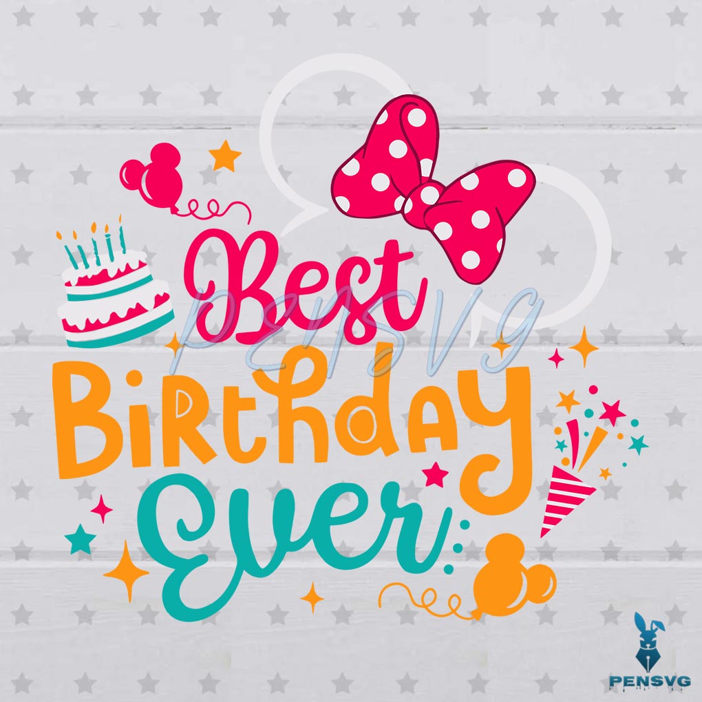 Best Birthday Ever Minnie Disney SVG Cutting Digital File