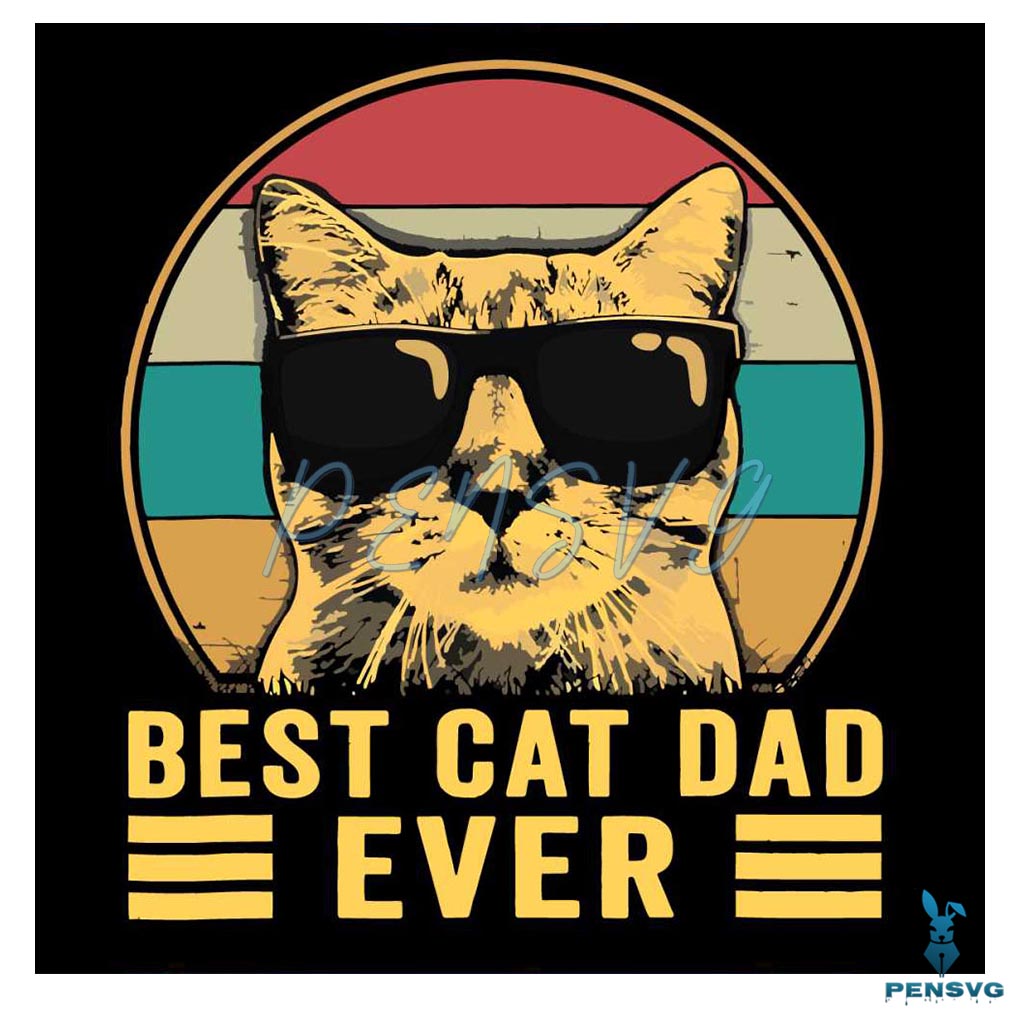 Best Cat Dad Ever PNG Free Design for Sublimation & Cricut Crafts