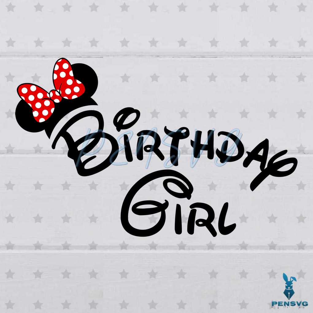 Birthday Minnie Girl SVG Digital File Disney Svg, Minnie Svg