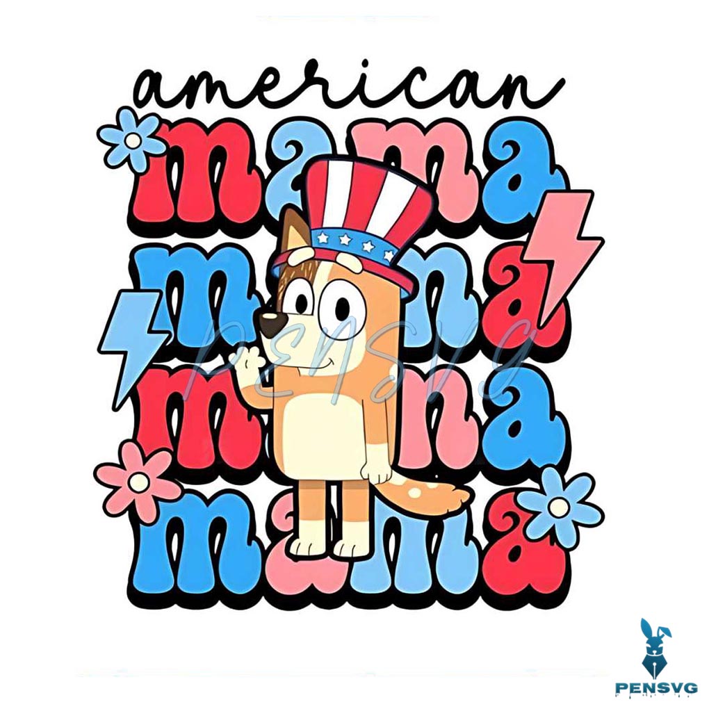 Bluey 4th Of July American Mama Bluey Png Silhouette Files