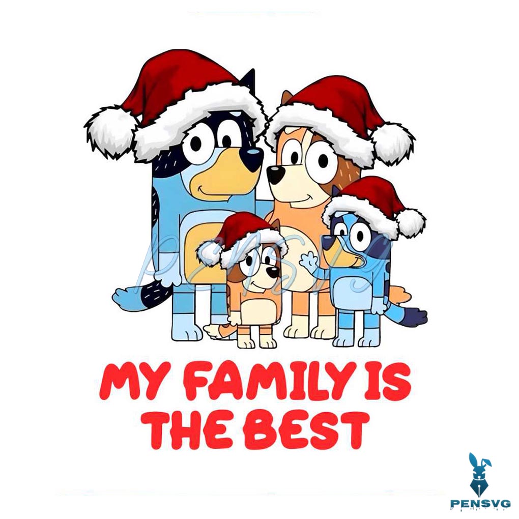 Bluey Christmas My Family Is The Best PNG