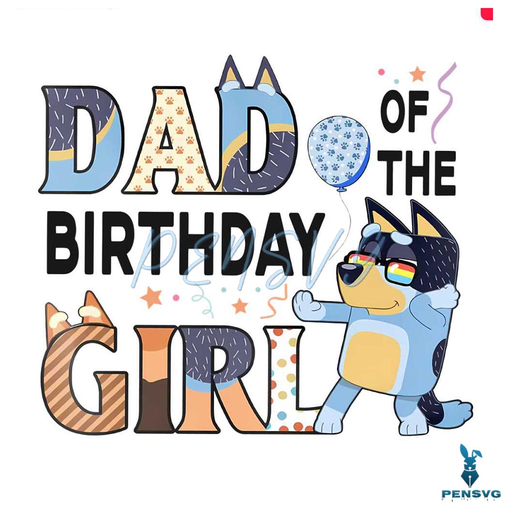 Bluey Dad Of The Birthday Girl PNG