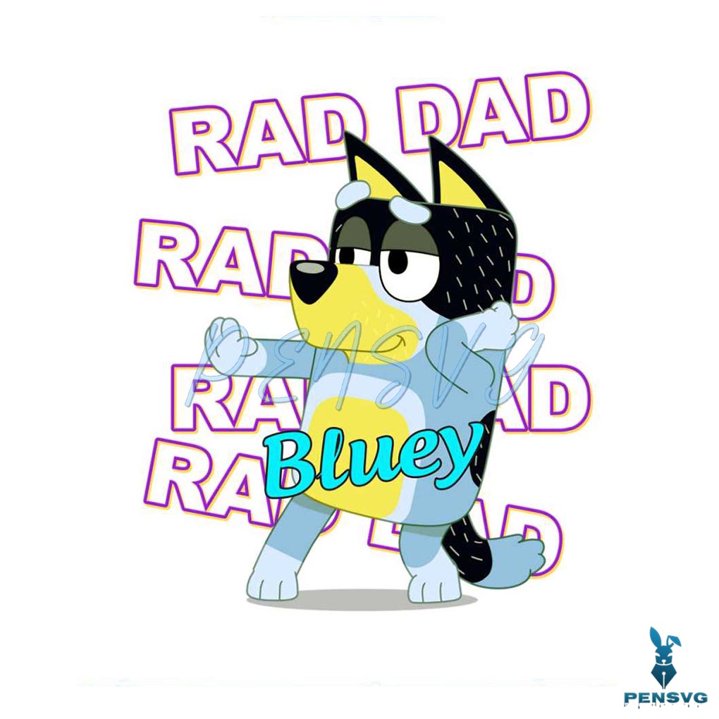 Bluey Rad Dad SVG Free Cut File for Cricut & Funny Family Shirts