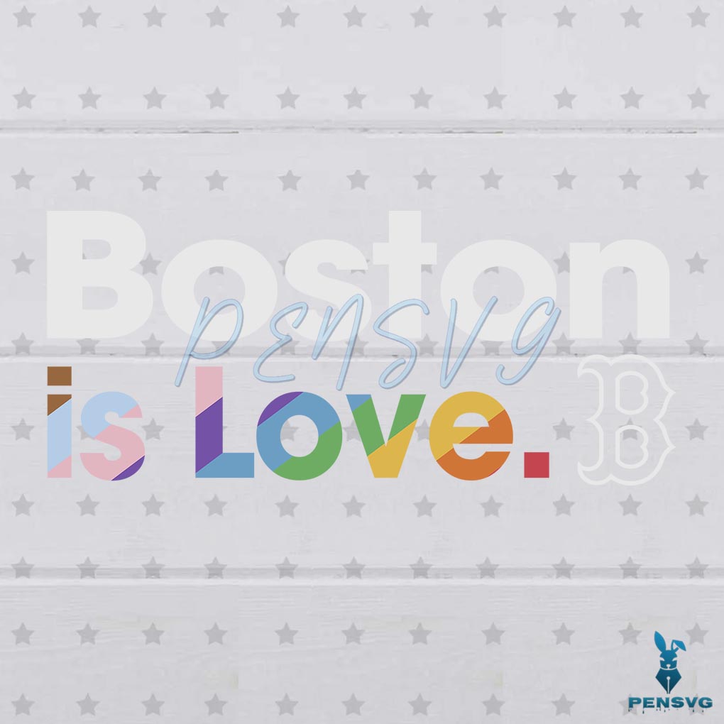 Boston Red Sox Is Love City Pride SVG MLB Pride SVG Cricut File