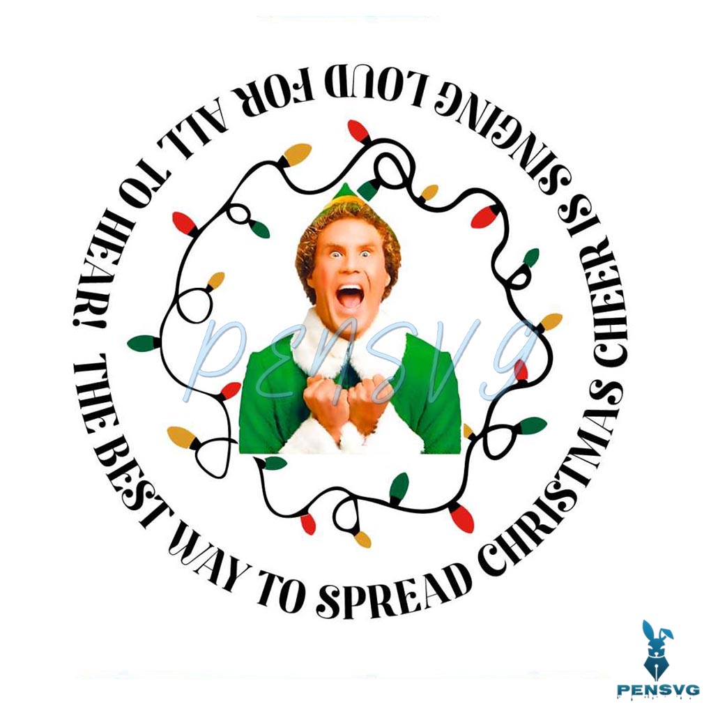 Buddy The Best Way To Spread Christmas PNG
