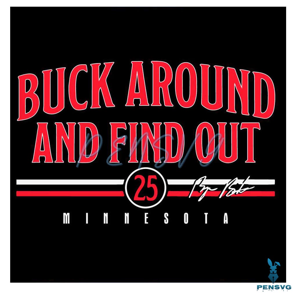 Byron Buxton Buck Around And Find Out Minnesota SVG