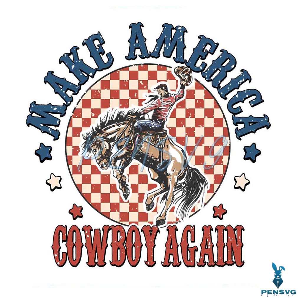 Make America Cowboy Again Independence Day PNG free – Funny Western