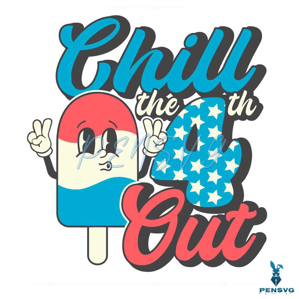 Chill The 4th Out SVG Funny Patriot ice Cream SVG Design File