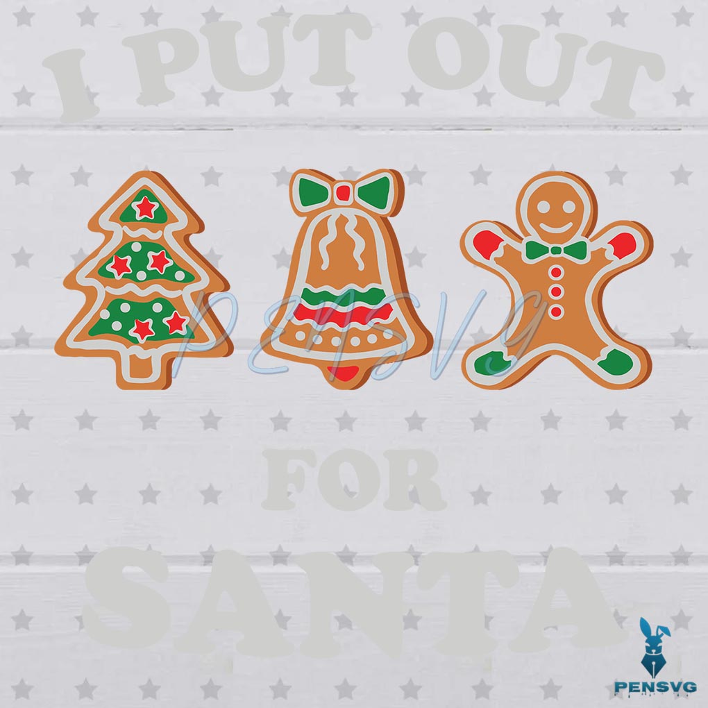 Christmas Gingerbread I Put Out For Santa Svg