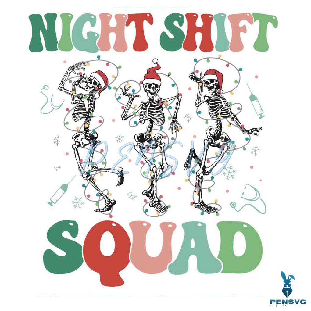 Christmas Nurse Night Shift Squad Dancing Skeleton SVG File
