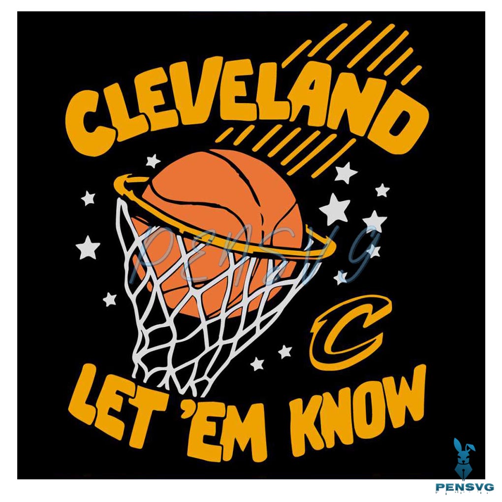 Cleveland Cavs Let Em Know Basketball SVG