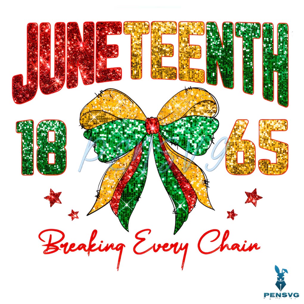 Coquette Juneteenth Breaking Every Chain PNG