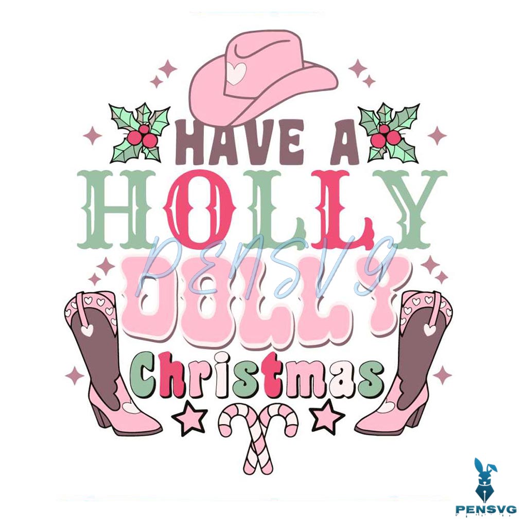 Cowgirl Have A Holly Dolly Christmas SVG File For Cricut