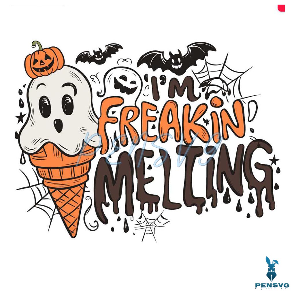 Cute Im Freakin Melting Spooky Vibes SVG