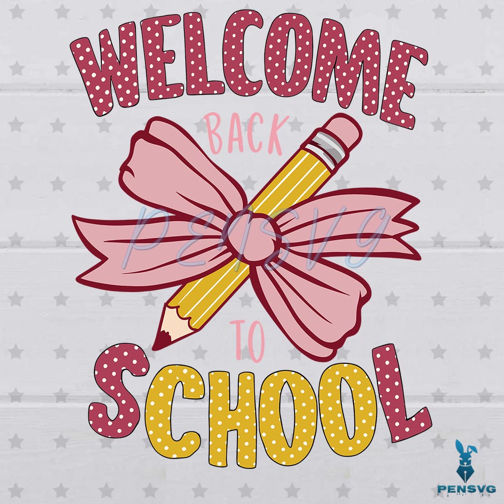 Cute Pencil Bow Welcome Back To School SVG