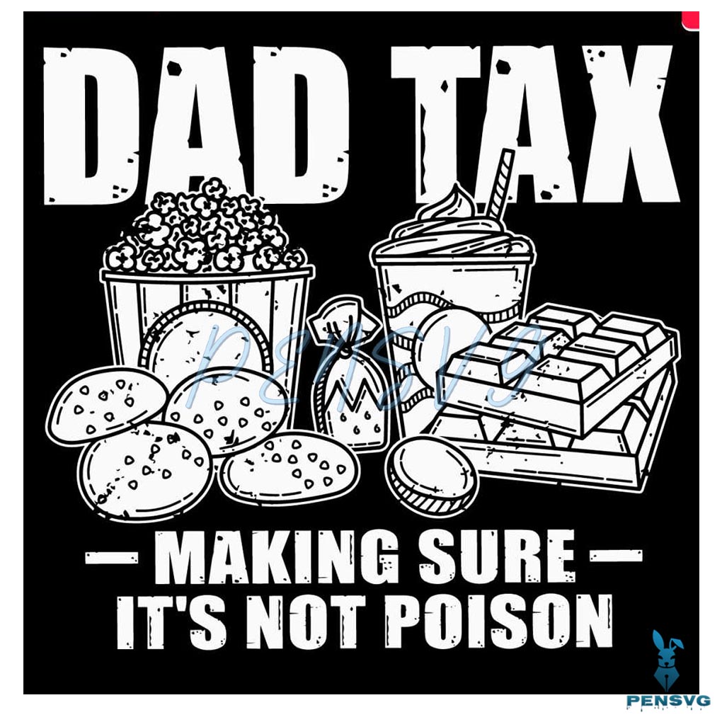 Dad Tax Making Sure Its Not Poison Food Daddy SVG