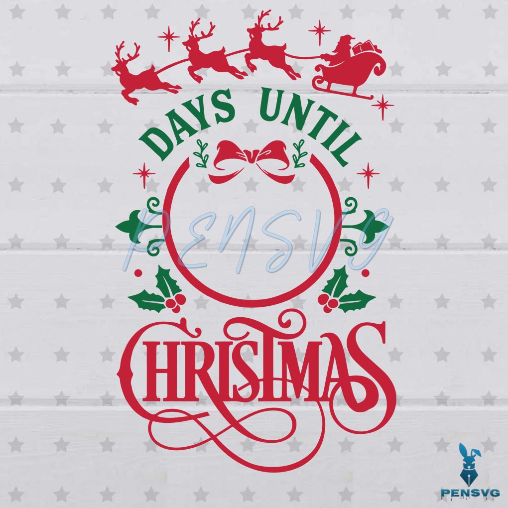 Days Until Christmas Countdown Svg Graphic Designs Files