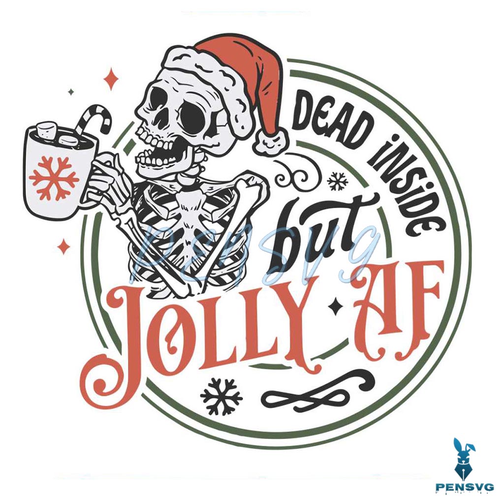 Dead Inside But Jolly AF Santa Skeleton Christmas SVG File