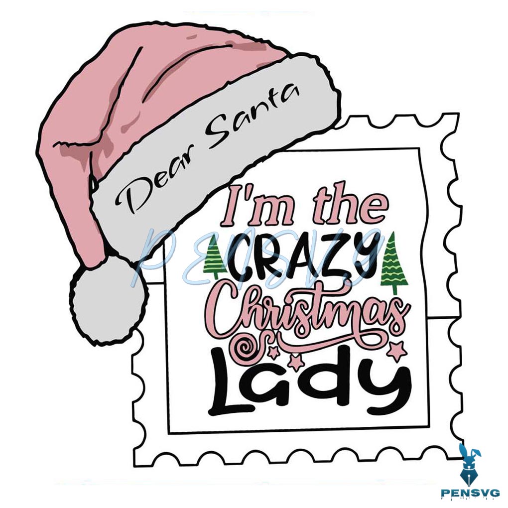 Dear Santa Crazy Christmas Lady Pin Santa Hat SVG Cricut File
