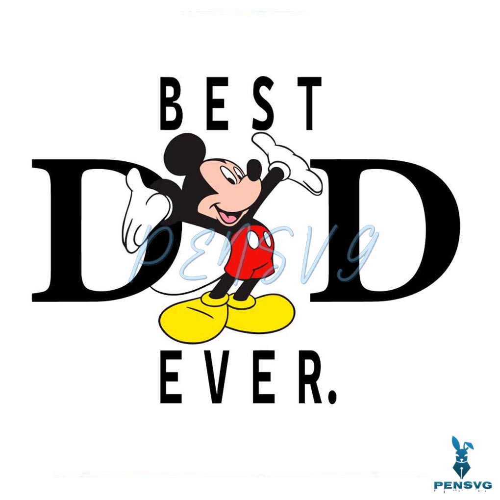 Disney Dad Best Dad Ever Best SVG Cutting Digital Files