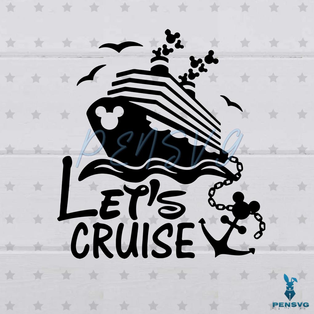 Disney Mickey Cruise SVG Let's Cruise Best Graphic Design Cutting File