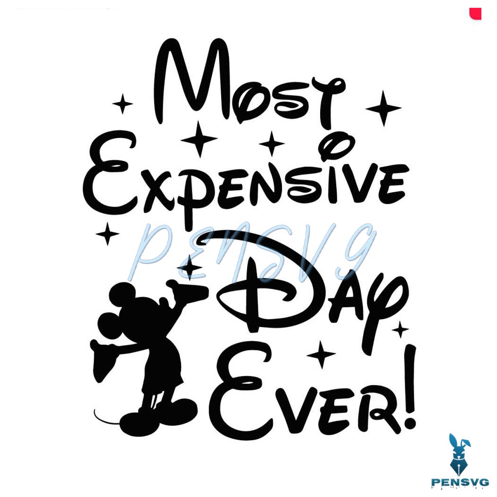 Disney Mickey Most Expensive Day Ever SVG