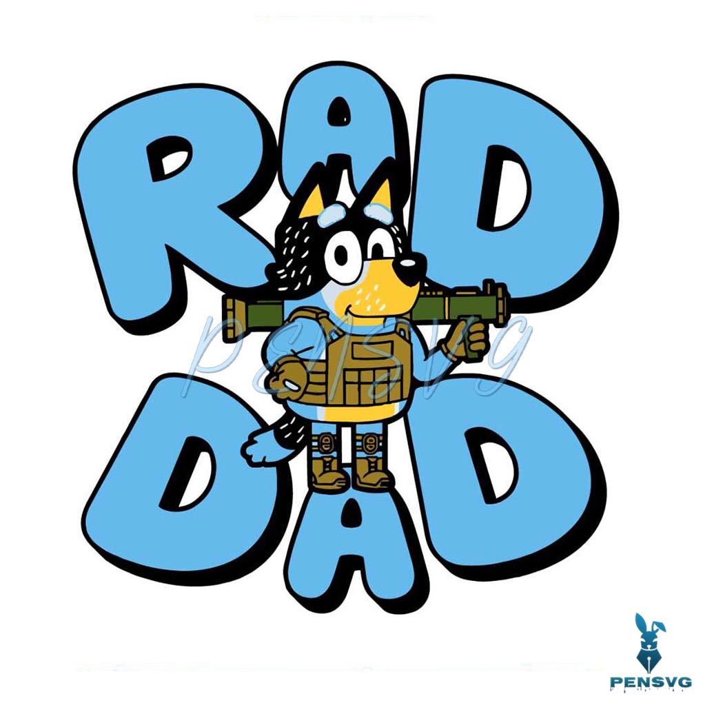 Father Day Bluey Rad Dad Best SVG Cutting Digital Files