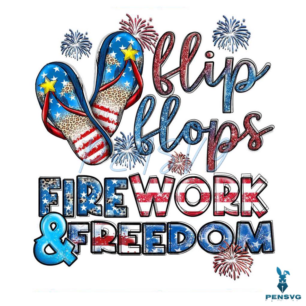 Firework and Freedom PNG Funny 4th of July Flip Flops PNG File