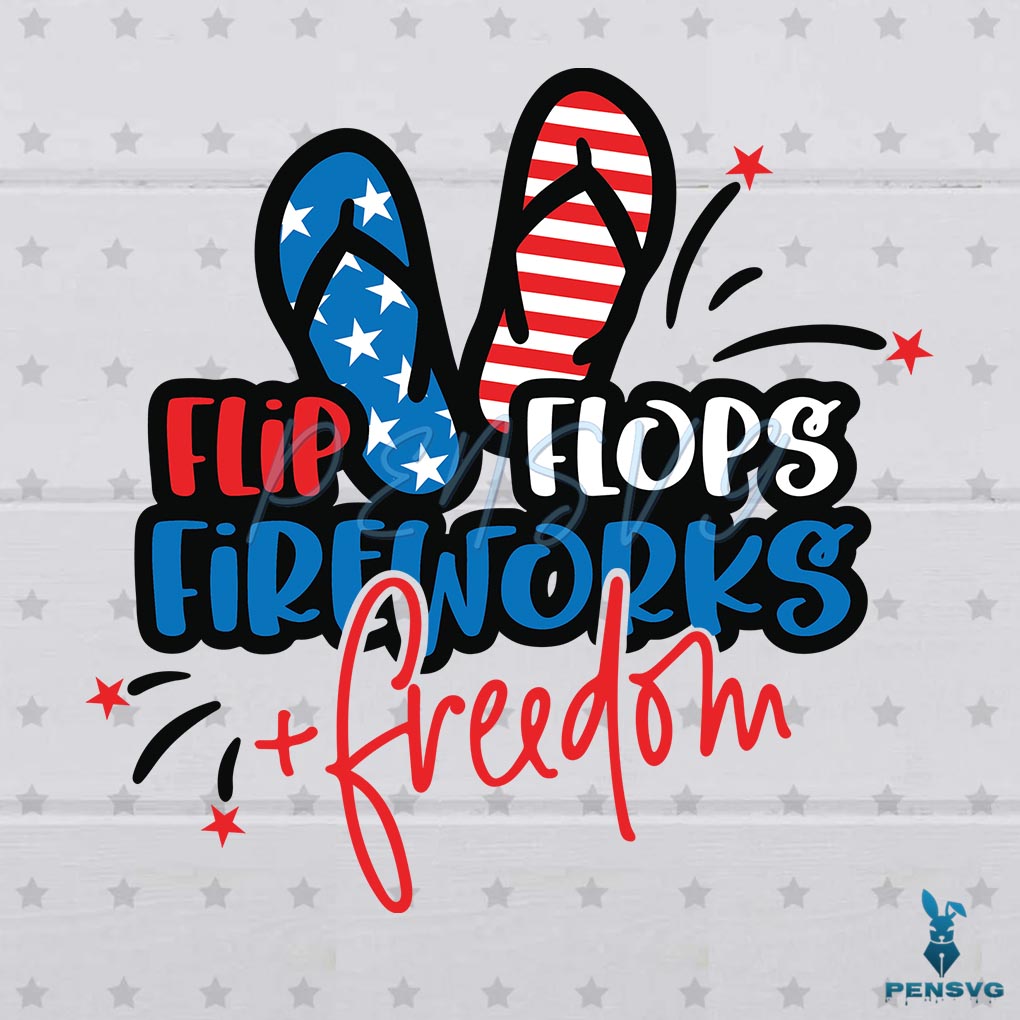 Flip Flops Fireworks Freedom SVG Digital File, 4th Of July Svg