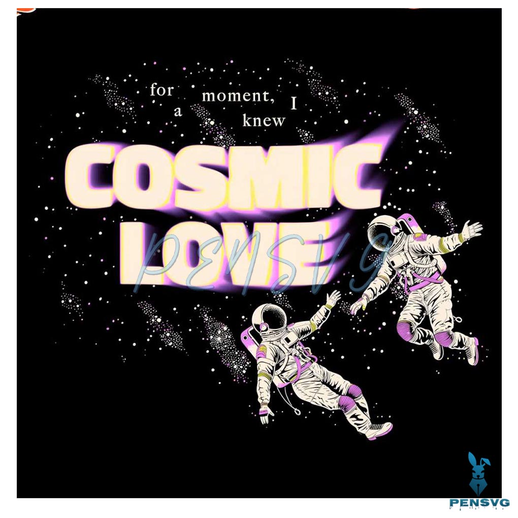 For A Moment I Knew Cosmic Love Taylor Lyrics PNG