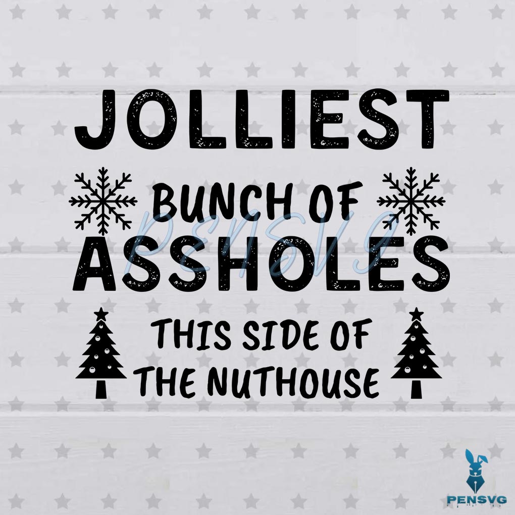 Free Christmas Vacation Jolliest Bunch Of Assholes SVG Cutting Files