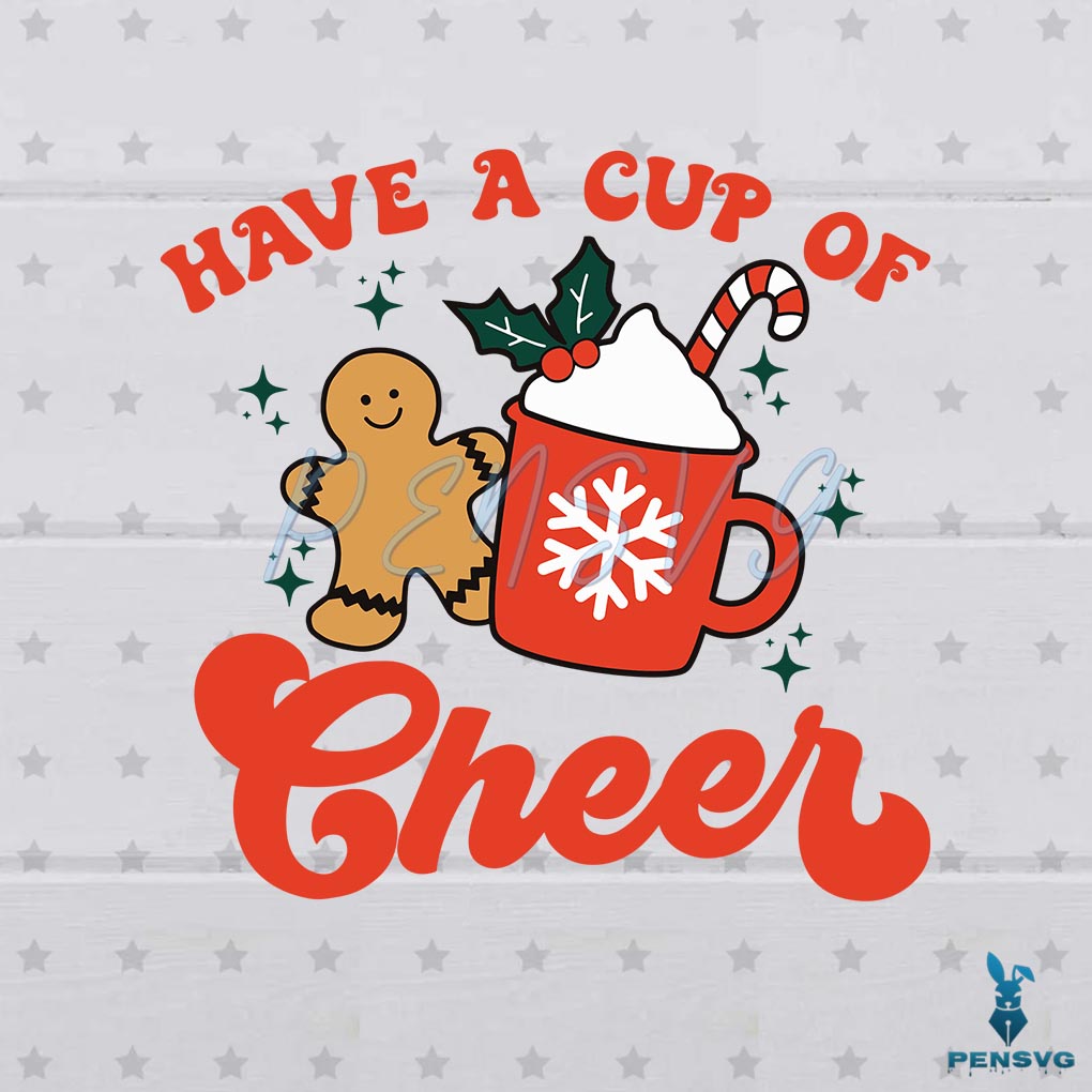 Free Have A Cup Of Cheer SVG Christmas Latte Cutting Digital Files