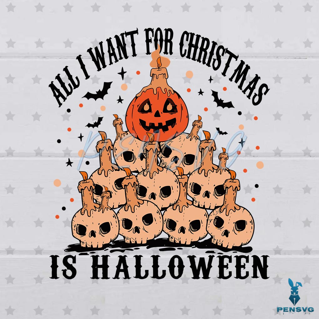 Free Retro All I Want For Christmas Is Halloween SVG Digital File