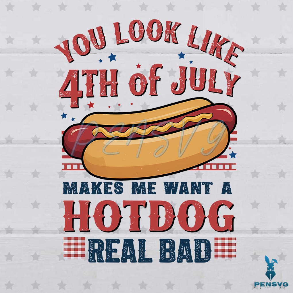 Free You Look Like The 4th Of July Funny Hot Dog PNG