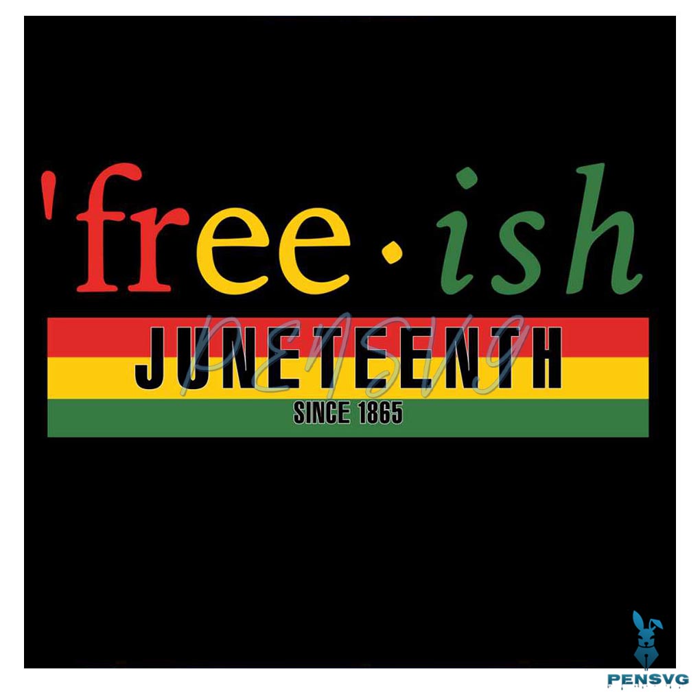 Freeish Juneteenth Since 1865 SVG Vintage African American SVG