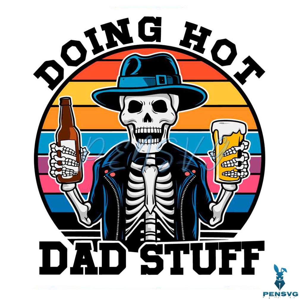Funny Beer Skeleton Doing Hot Dad Stuff SVG