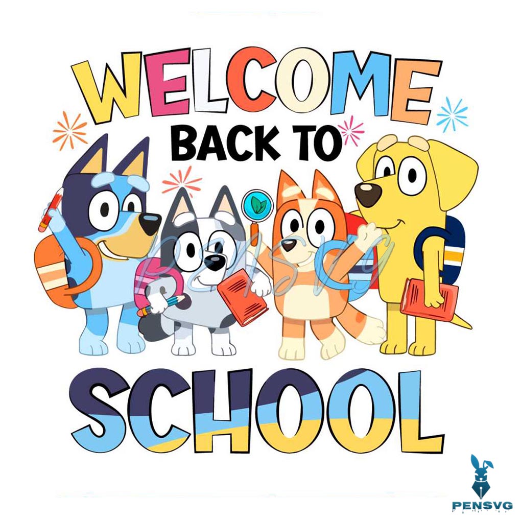 Funny Bluey Family Welcome Back To School SVG Digital File