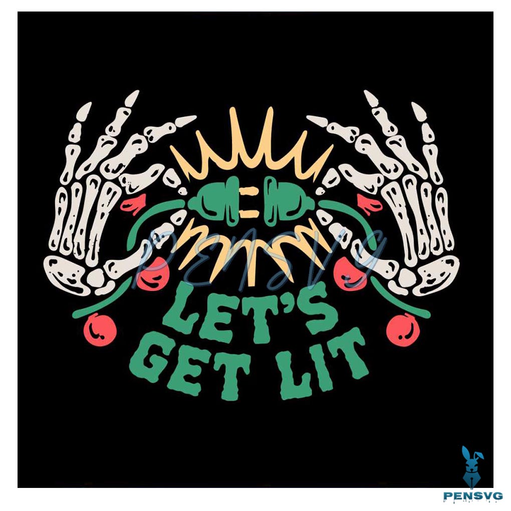 Funny Lets Get Lit Skelton Christmas SVG Cutting Digital File