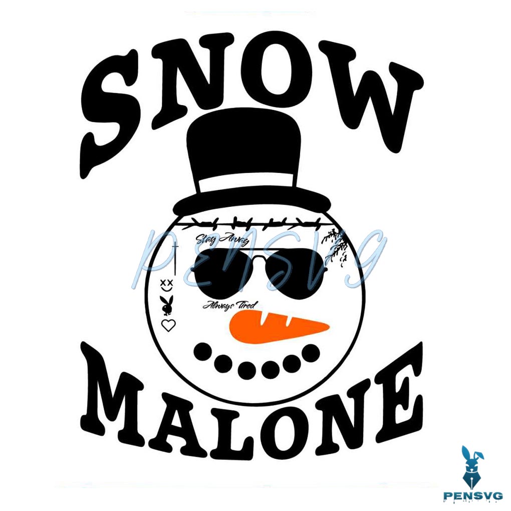 Funny Snow Malone Christmas Always Tired SVG Cricut Files