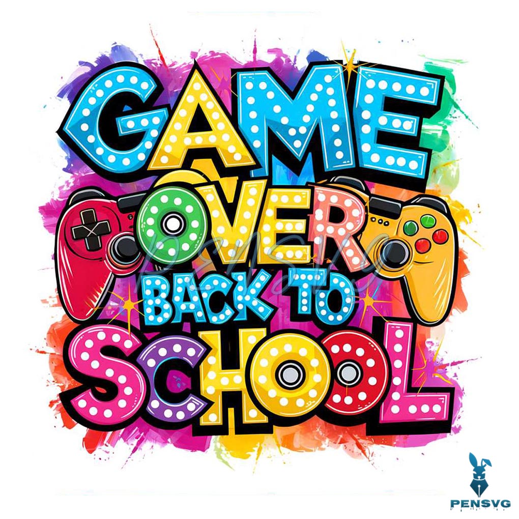 Game Over Back To School Student Quotes PNG