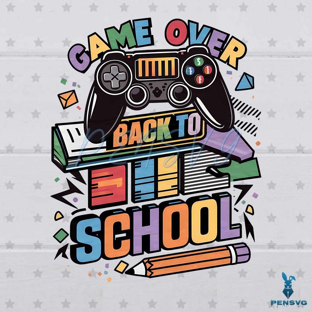 Game Over Back To School Sublimation Png