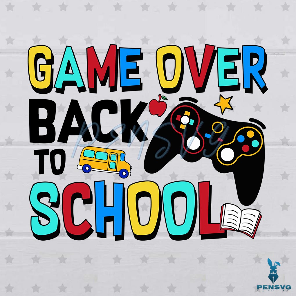 Game Over Back To School Vector Design SVG Digital File