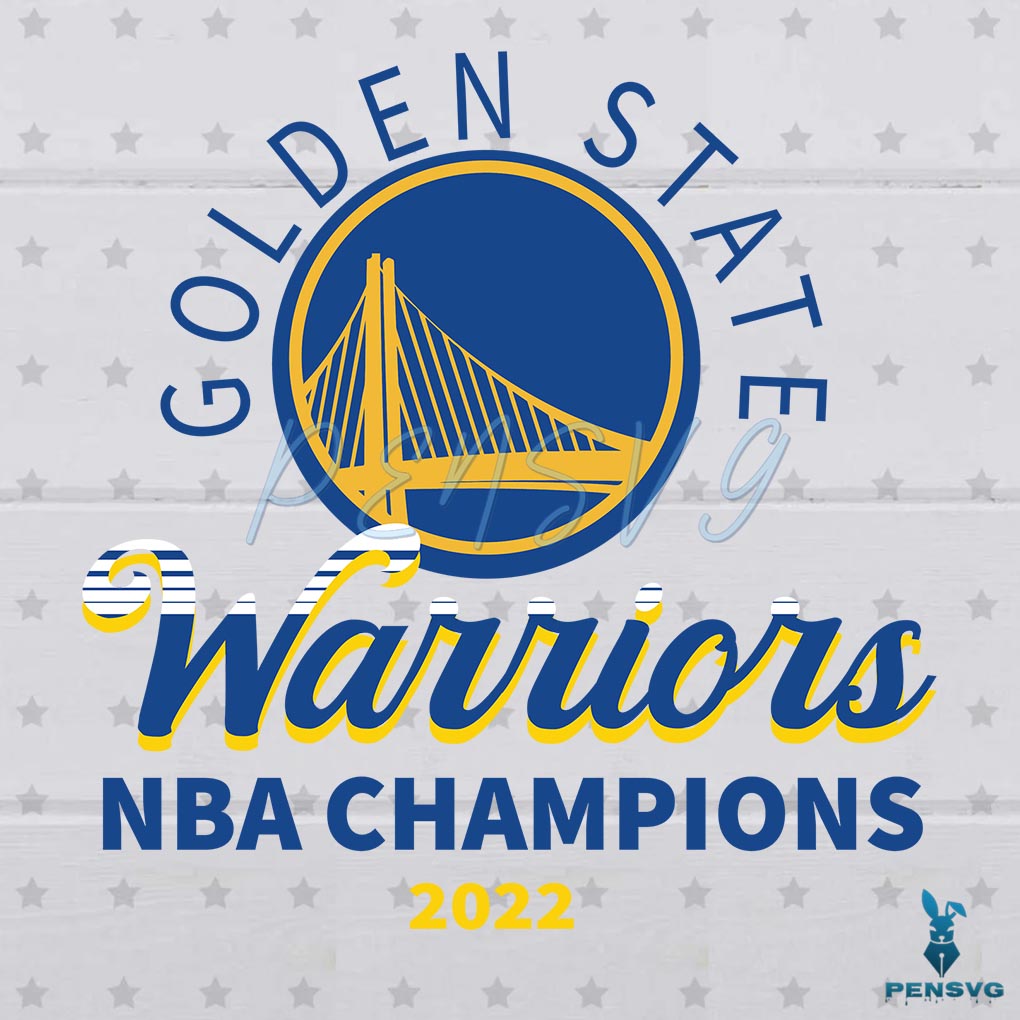 Golden State Warriors NBA Champions 2022 Svg Digital File