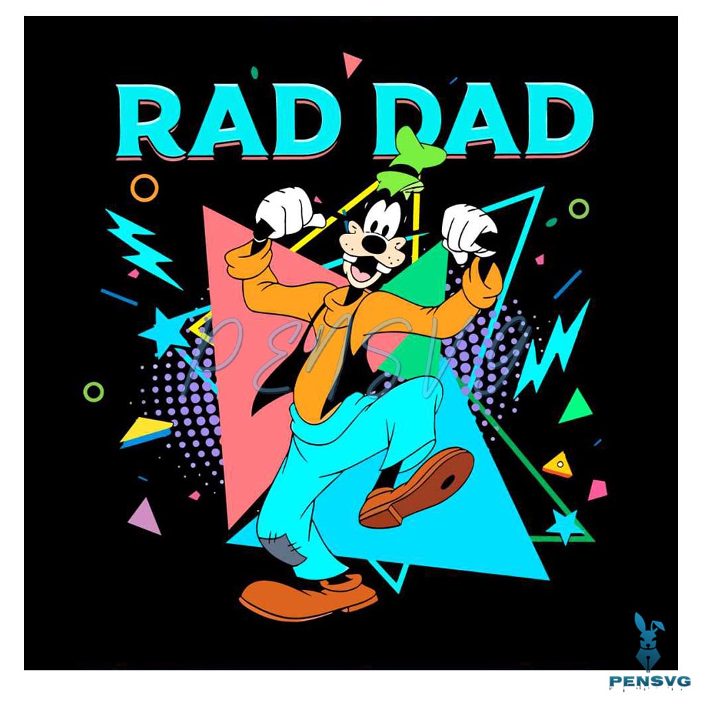 Goofy Rad Dad Disney Fathers Day SVG Graphic Design Files